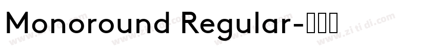 Monoround Regular字体转换